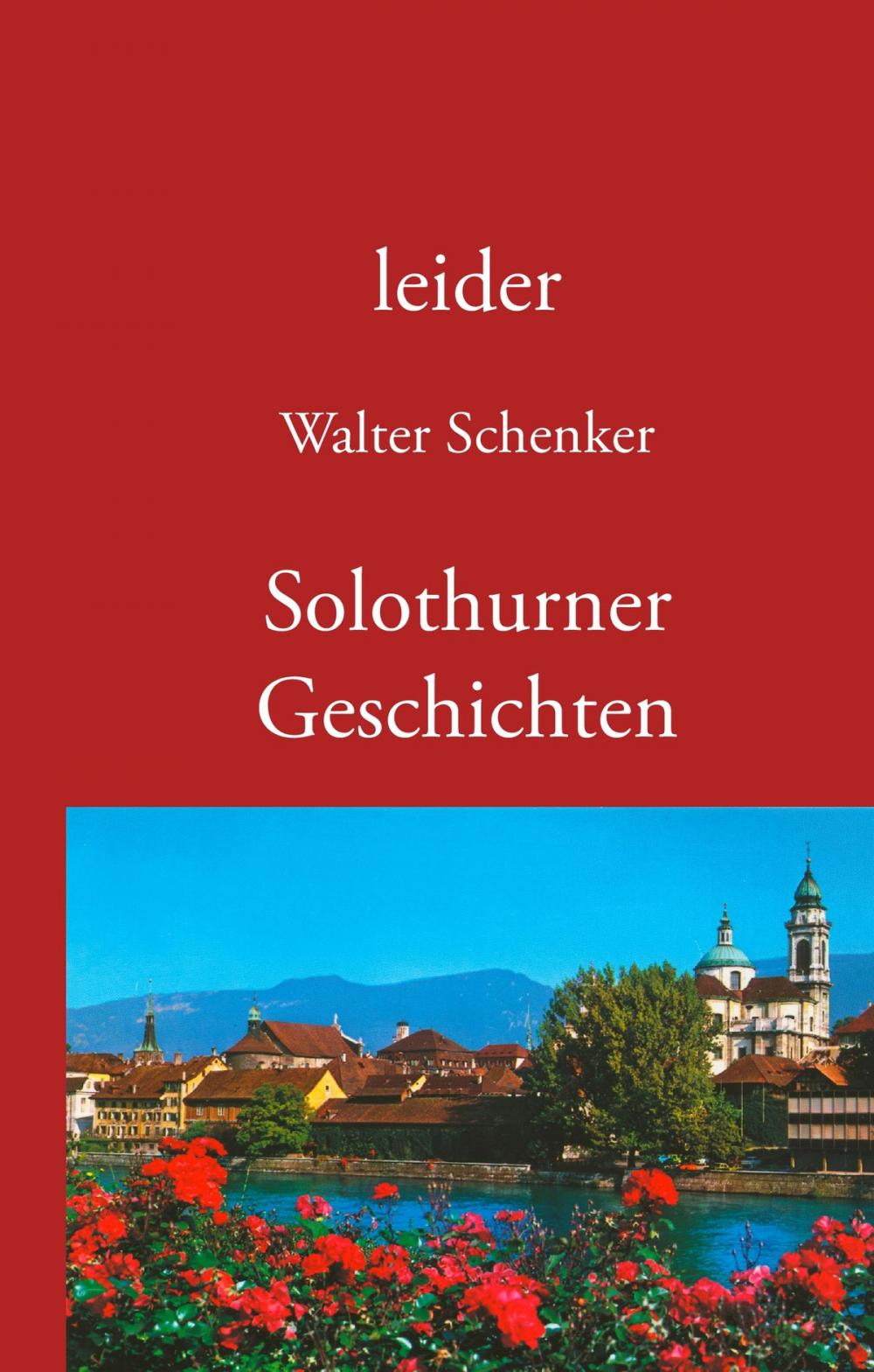 Big bigCover of leider/Solothurner Geschichten