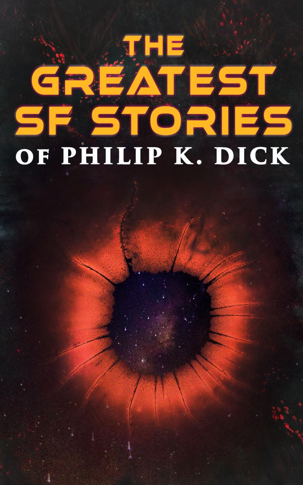 Big bigCover of The Greatest SF Stories of Philip K. Dick
