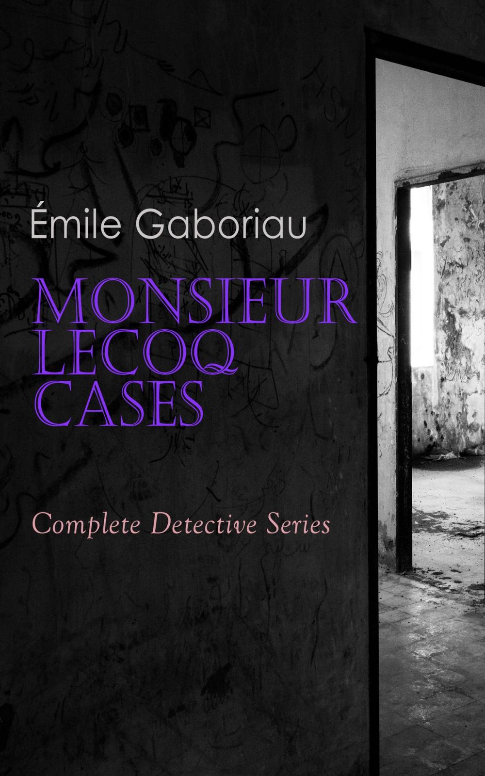 Big bigCover of Monsieur Lecoq Cases: Complete Detective Series