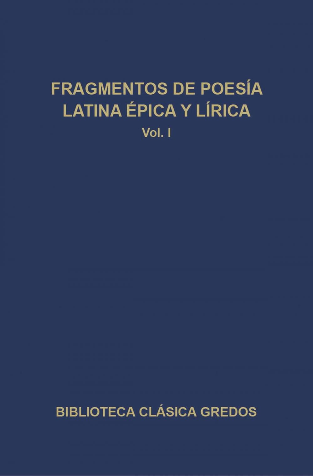 Big bigCover of Fragmentos de poesía latina épica y lírica I