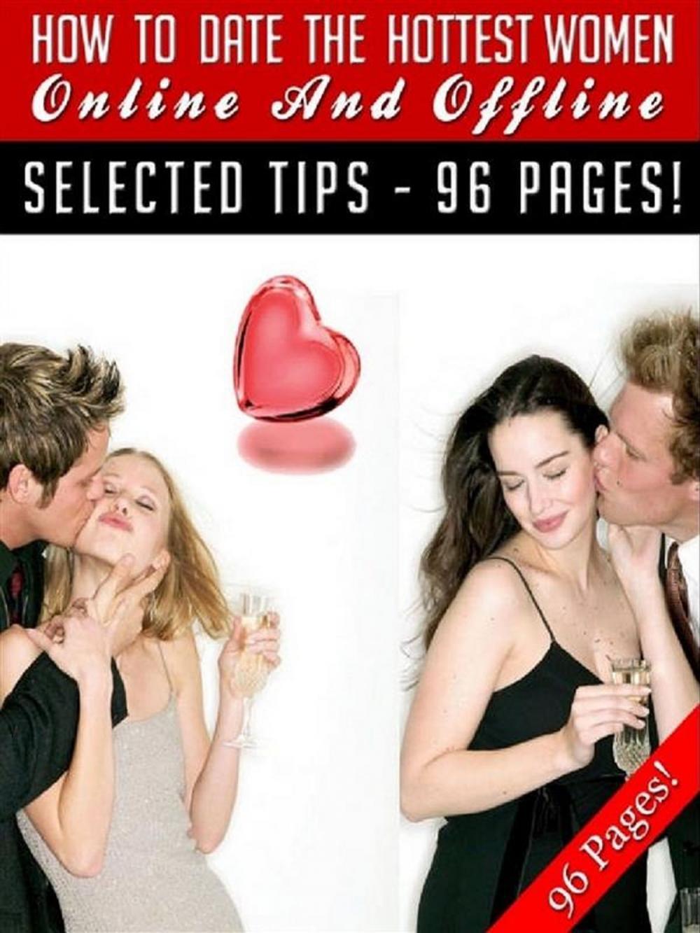 Big bigCover of How To Date The Hottest Women… Online And Offline