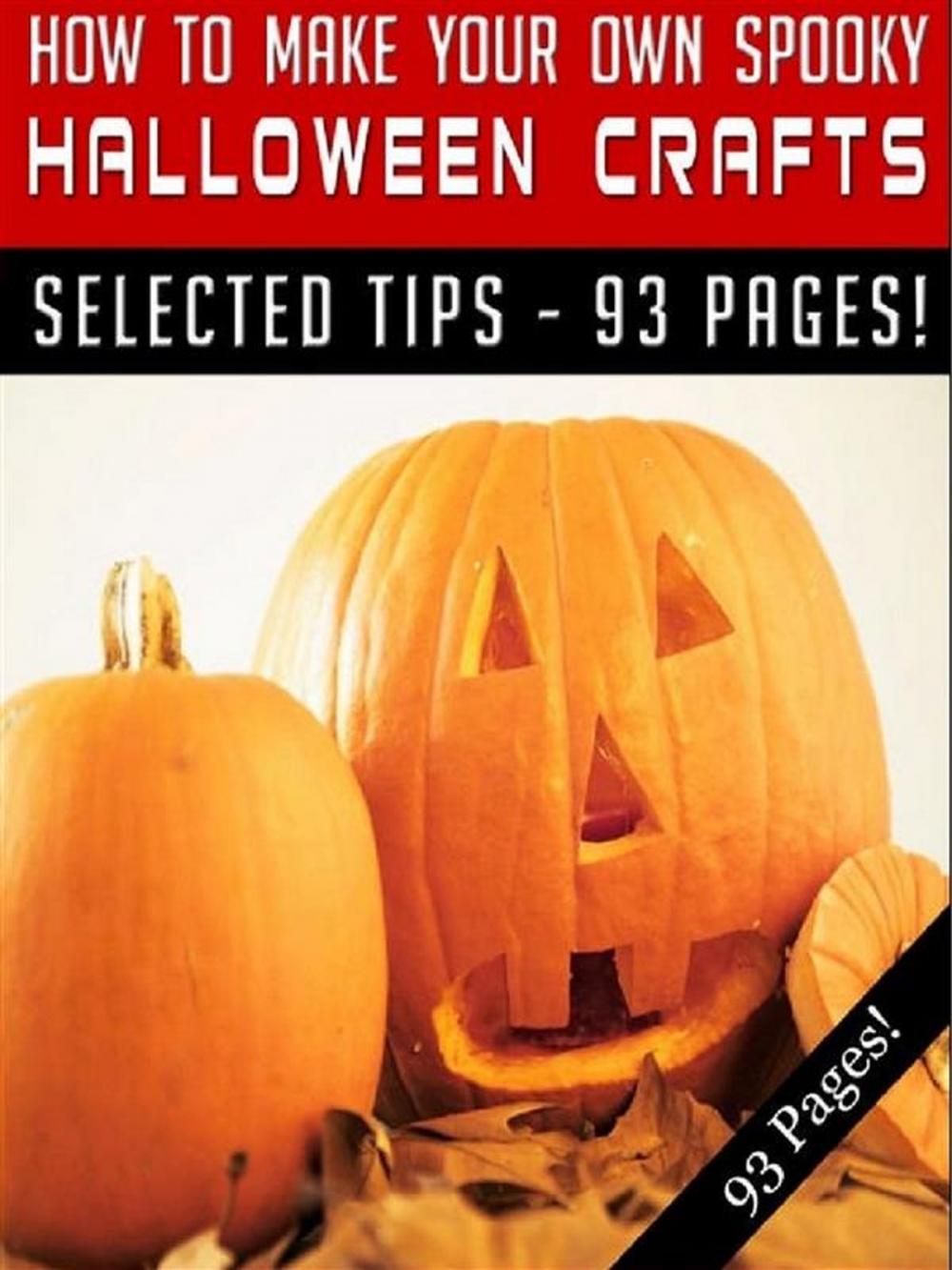 Big bigCover of How To Make Your Own Spooky Halloween Crafts