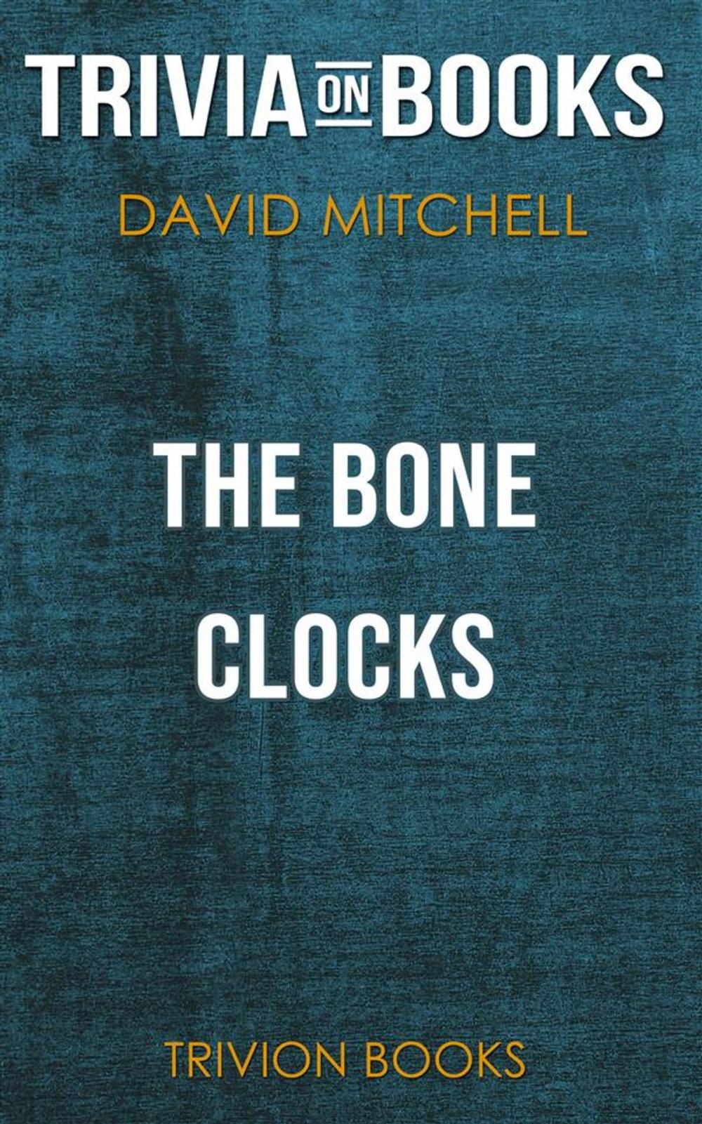 Big bigCover of The Bone Clocks by David Mitchell (Trivia-On-Books)