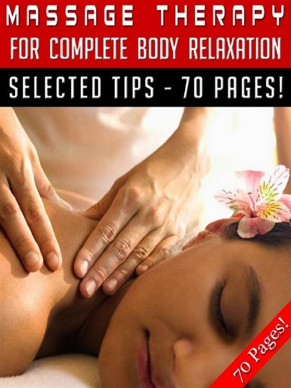 Big bigCover of Massage Therapy For Complete Body Relaxation