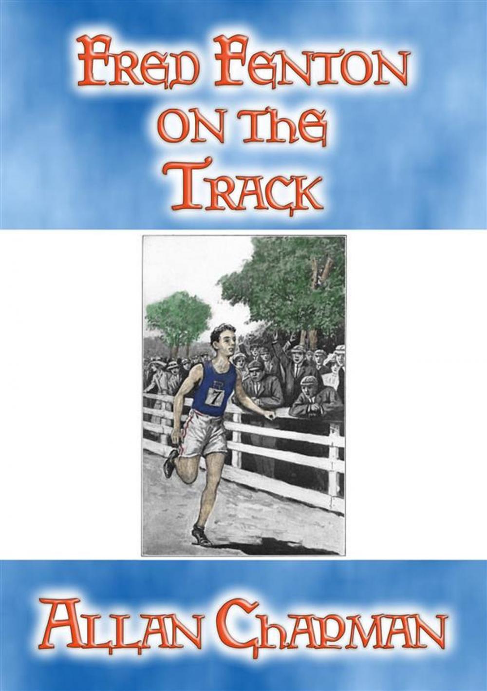 Big bigCover of FRED FENTON ON THE TRACK - A Y.A. Sports Adventure