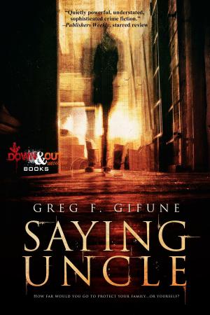 Cover of the book Saying Uncle by Greg F. Gifune