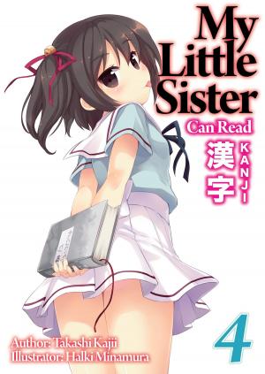 Cover of the book My Little Sister Can Read Kanji: Volume 4 by Seiichi Takayama
