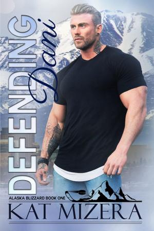 Cover of the book Defending Dani by Kat Mizera