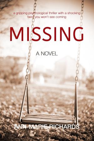 Cover of Missing (A gripping psychological thriller with a shocking twist you won't see coming)