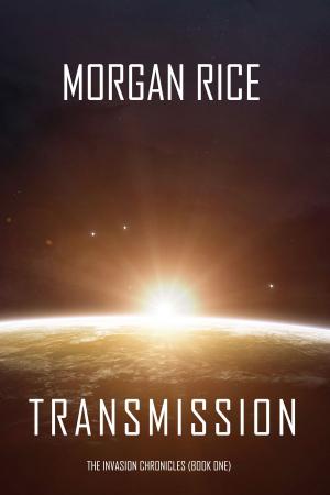 Cover of Transmission (The Invasion Chronicles—Book One): A Science Fiction Thriller