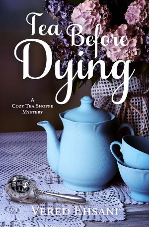 Cover of the book Tea before Dying by Monte R. Anderson