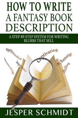 Cover of the book How to Write a Fantasy Book Description by Jesper Schmidt