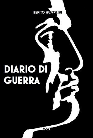 Cover of the book Mussolini. Diario di guerra by Stephan Talty