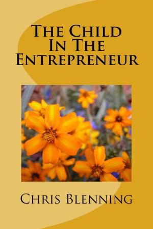 Cover of the book The Child In the Entrepreneur by Napoleon Hill