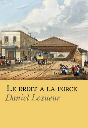 Cover of the book Le droit à la force by Jules Verne