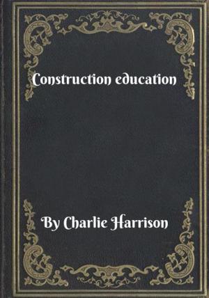 Cover of the book Construction education by Atz Kilcher