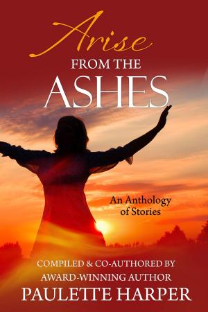 Book cover of Arise From The Ashes: Anthology