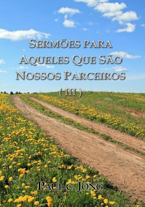 Book cover of SERMÕES PARA AQUELES QUE SÃO NOSSOS PARCEIROS ( III )