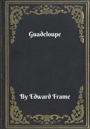 Cover of the book Guadeloupe by Charles Platz