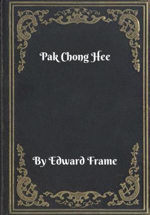 Cover of the book Pak Chong Hee by Richard Tomson