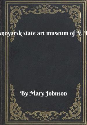 Cover of the book The Krasnoyarsk state art museum of V. I. Surikov by R. R. Irvine