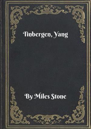 Cover of the book Tinbergen, Yang by Richard Tomson