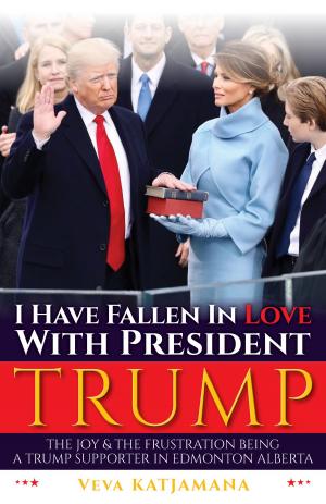 Cover of the book I Have Fallen In Love With President Trump by Susan A. Jennings