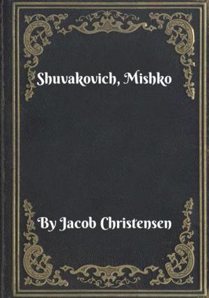 Cover of the book Shuvakovich, Mishko by Charlie Harrison