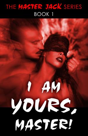 Cover of the book I Am Yours, Master! by David Jewell