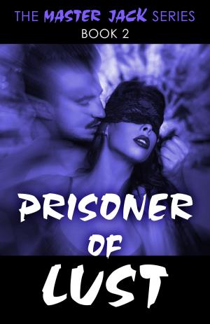 Cover of the book Prisoner of Lust by Jessie Krowe