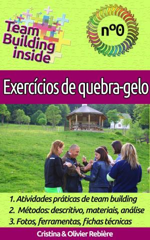 Cover of the book Team Building inside n°0: Exercícios de quebra-gelo by Sarika Jain