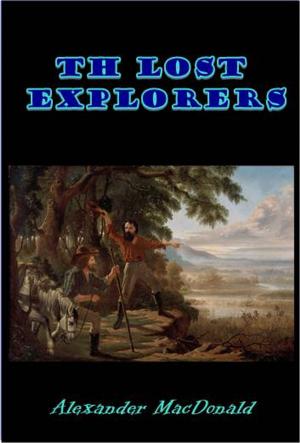 Cover of the book The Lost Explorers by Pliny Earle Goddard
