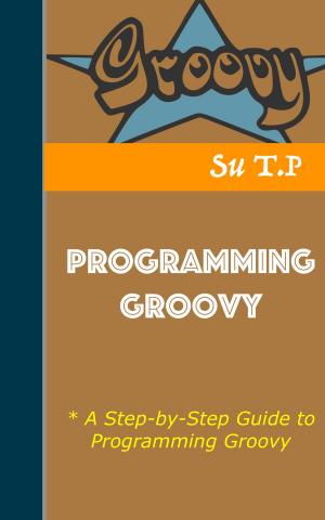 Cover of the book Programming Groovy by Su TP