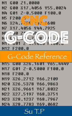 Cover of the book G-Code Reference by Suraj Kirandumkara Nair