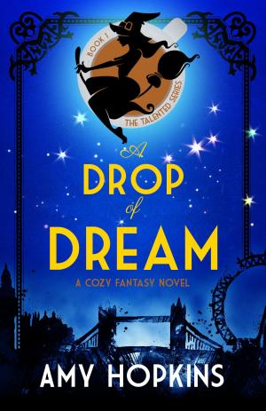 Cover of the book A Drop Of Dream by Katharina Bordet