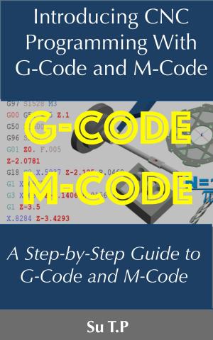 Cover of the book G-Code and M-Code by Suraj Kirandumkara Nair