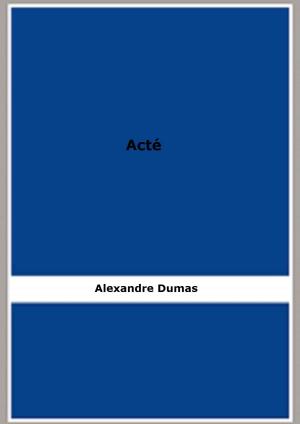 Cover of the book Acté by Alexandra Feodorovna, J.W. Bienstock