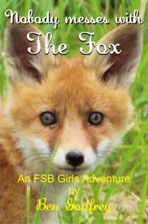 Cover of the book Nobody messes with The Fox by Ellen King Rice