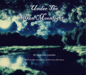 Cover of the book Under the silken moonlight by Gino Narboni, Charlotte Narboni