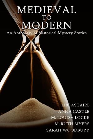 Cover of Medieval to Modern: An Anthology of Historical Mystery Stories