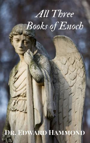 Cover of the book All Three Books of Enoch by Larry Alboher, D.C.
