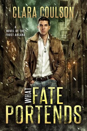 Cover of the book What Fate Portends by scott wellinger