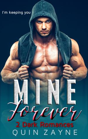 Cover of the book Mine Forever—2 Dark Romances by Tess O'Connor