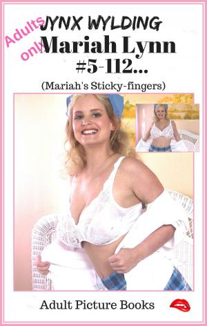 Cover of the book Mariah Lynn Mariahs Sticky fingers by Jynx Wylding