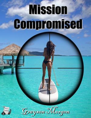 Cover of the book Mission Compromised by Sarah Bern