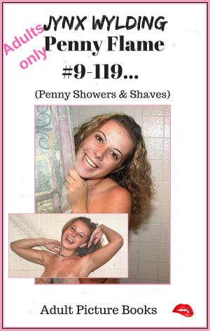 Cover of the book Penny Flame Penny Showers Shaves by Jynx Wylding
