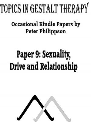 Cover of the book Sexuality: Drive and Relationship by Peter Philippson, Sophia Verulashvili (translator)
