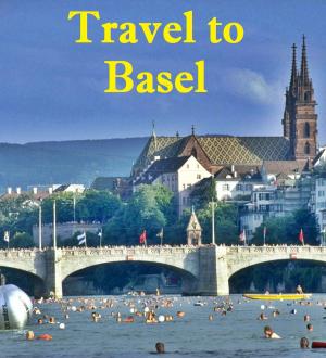 Cover of the book Travel to Basel by Harun Yahya (Adnan Oktar)