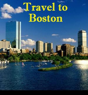Cover of the book Travel to Boston by Harun Yahya - Adnan Oktar