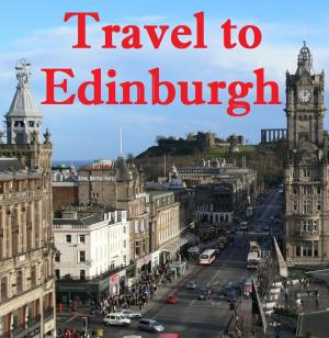 Cover of the book Travel to Edinburgh by Harun Yahya - Adnan Oktar